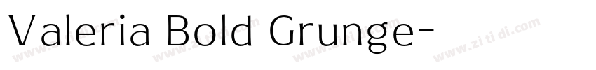 Valeria Bold Grunge字体转换
